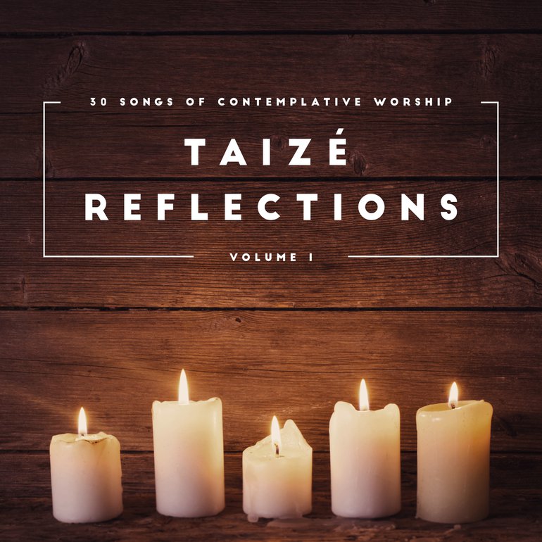 Taizé reflections