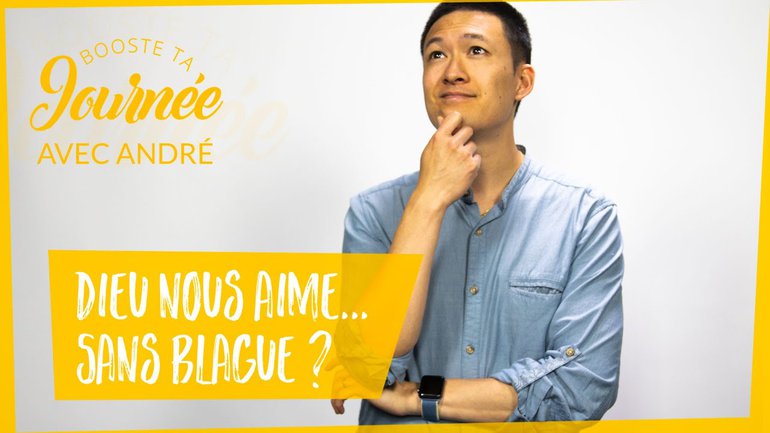 Dieu nous aime ... sans blague ?
