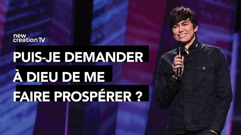 Joseph Prince - Puis-je demander à Dieu de me faire prospérer ? | New Creation TV Français
