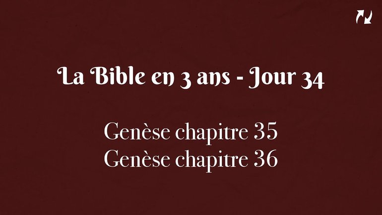 La Bible en 3 ans - Jour 34