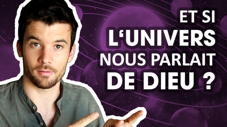 Et si l'univers nous parlait de Dieu ? Quand la science et la spiritualité se rejoignent..