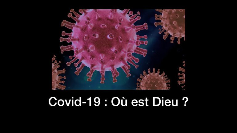 Covid-19 : Où est Dieu ?