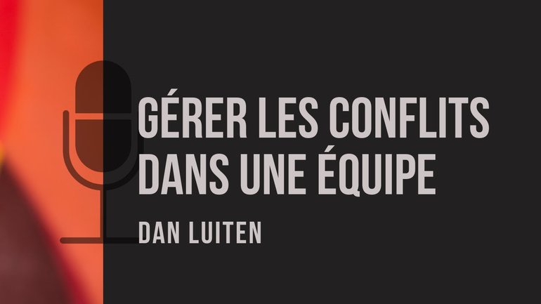 Comment gérer les conflits dans d'une équipe ?