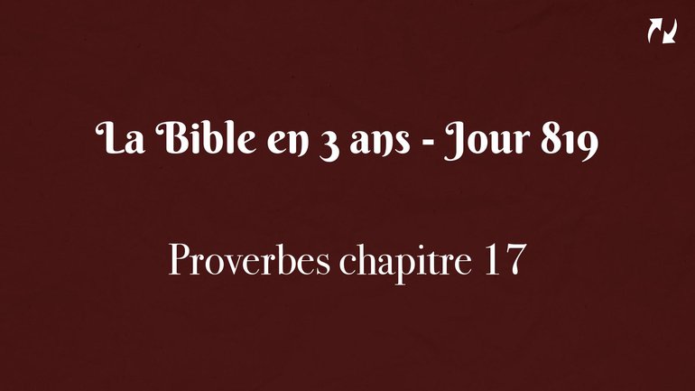 La Bible en 3 ans - Jour 819