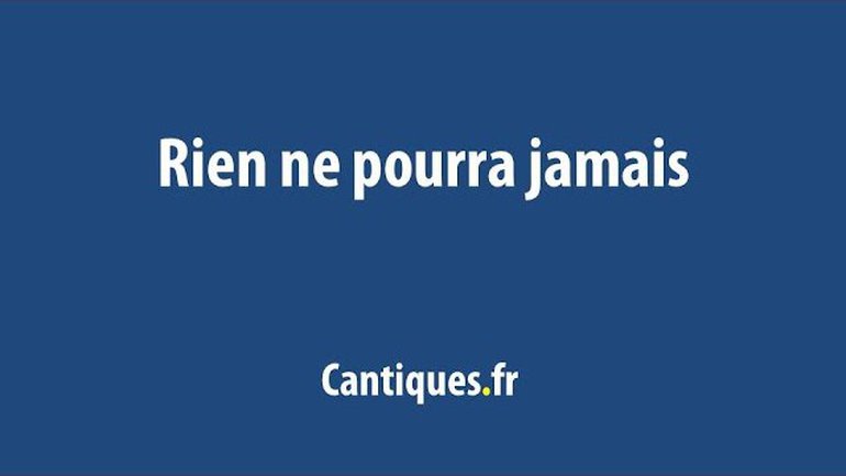 Rien ne pourra jamais