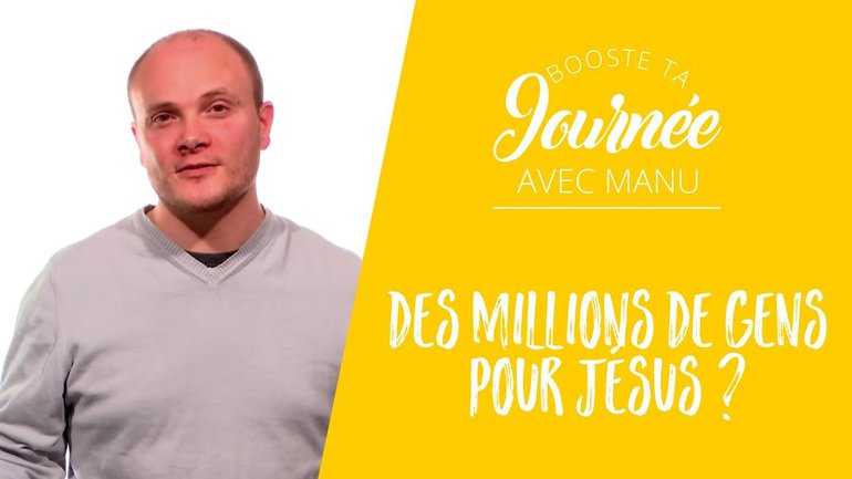 Des millions de gens pour Jésus ?
