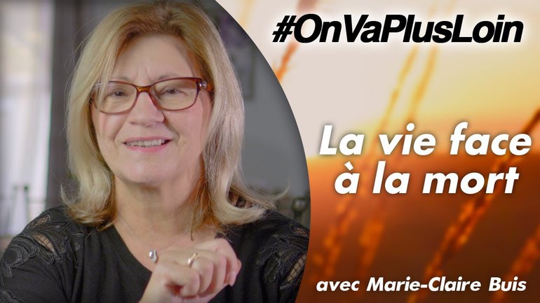 Marie-Claire Buis // La vie face à la mort