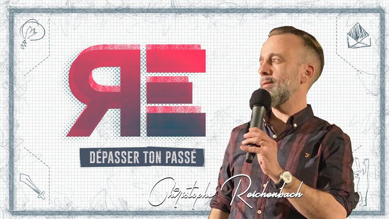 "RE" dépasser ton passé -  Christophe Reichenbach