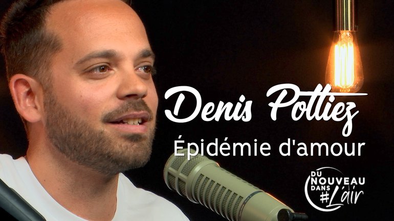 Épidémie d'amour - Denis Pottiez - L'histoire derrière le chant