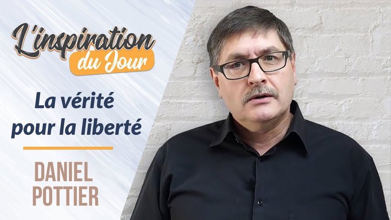 La vérité pour la liberté - Daniel Pottier
