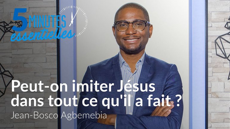 Jean-Bosco Agbemebia  - Peut-on imiter Jésus dans tout ce qu'il a fait