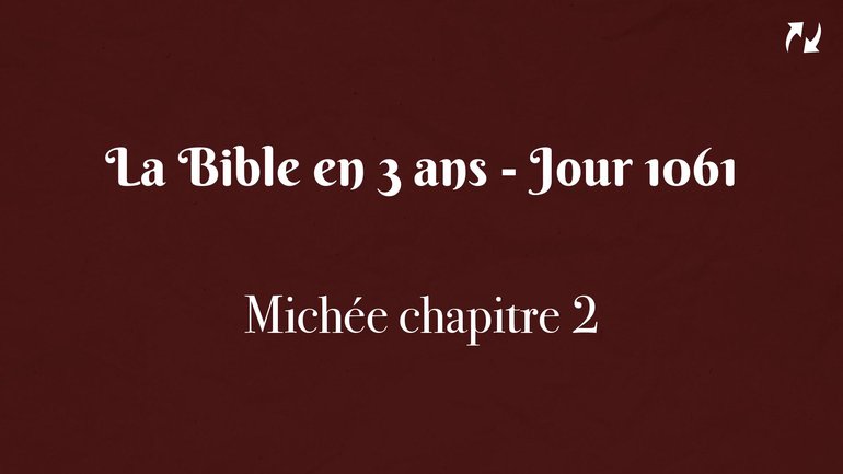 La Bible en 3 ans - Jour 1061