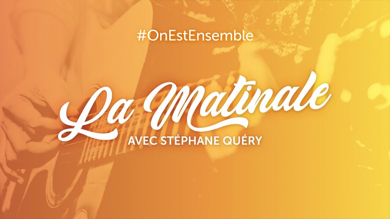 La matinale avec Stéphane Quéry