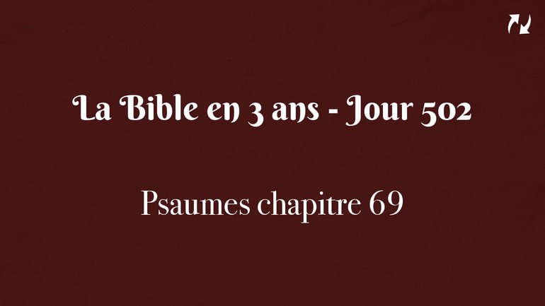 La Bible en 3 ans - Jour 502