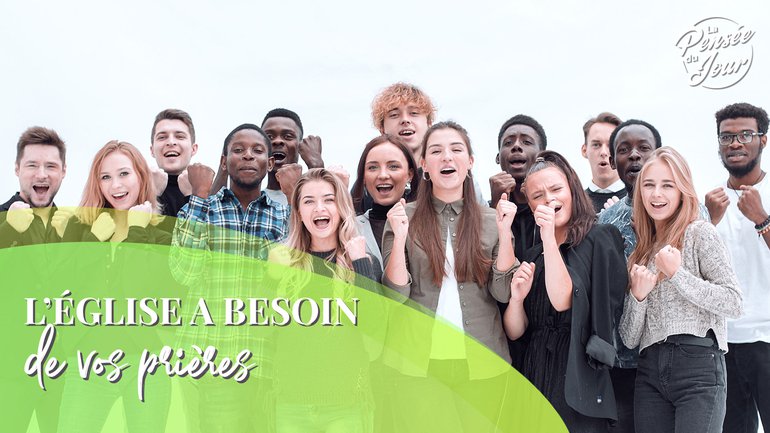 L’Église a besoin  de vos prières