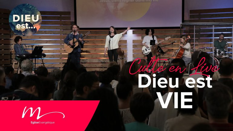 Dieu est Vie - Jérémie Chamard - Culte en direct du dimanche 8 Mai 2022 - Église M