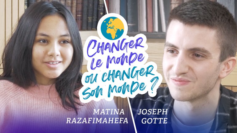 Changer le monde ou changer son monde ? - Matina Razafimahefa et Joseph Gotte
