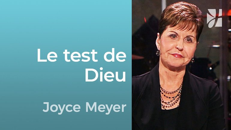Laissez votre test devenir votre témoignage - Joyce Meyer - Grandir avec Dieu
