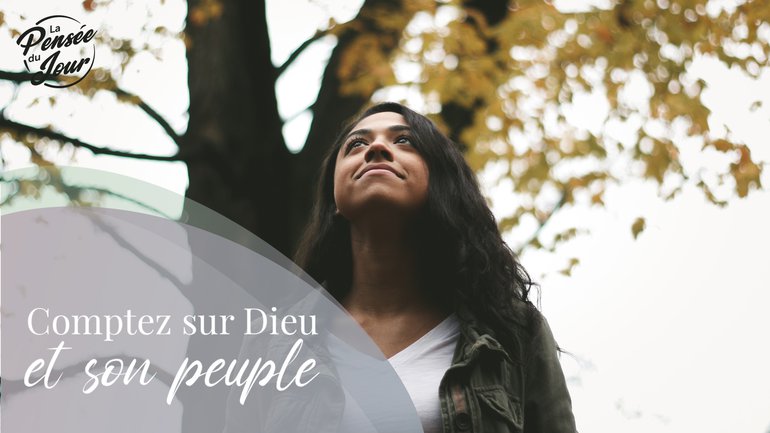 Comptez sur Dieu et son peuple