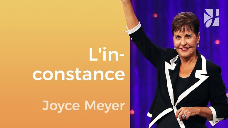 Des sentiments inconstants - Joyce Meyer - Gérer mes émotions