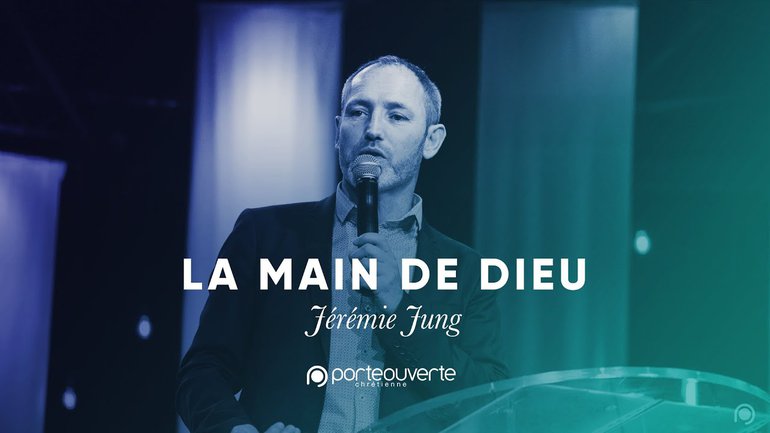 La main de Dieu - Jérémie Jung [Culte PO 11/02/2020]