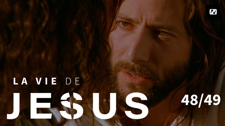 Est-ce que tu m'aimes ? | La vie de Jésus | 48/49
