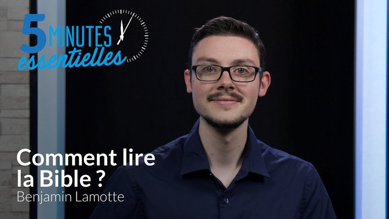 Comment lire la Bible ? - Benjamin Lamotte