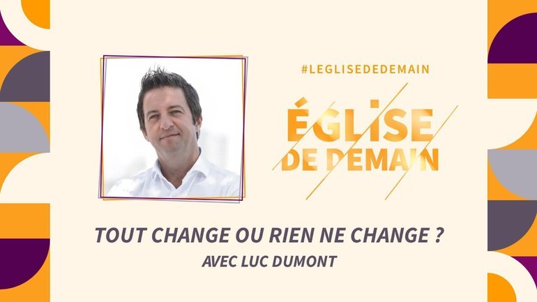 L'église du futur - avec Luc DUMONT