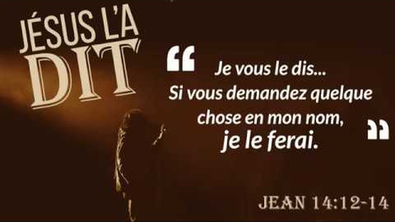 Jésus l'a dit - Demandez quelque chose en mon nom