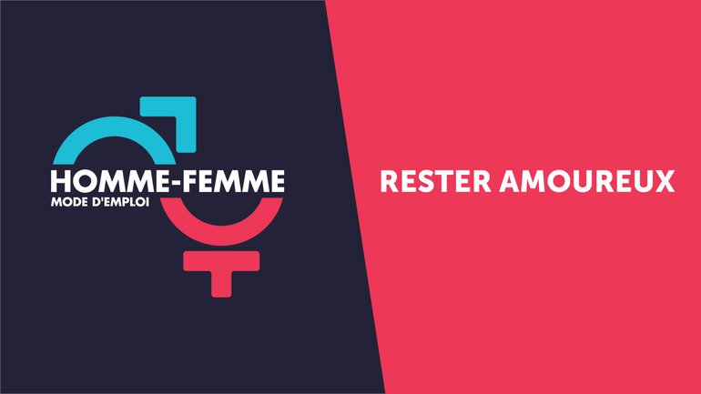 "Homme/Femme mode d'emploi" : émission n°14 : Rester amoureux
