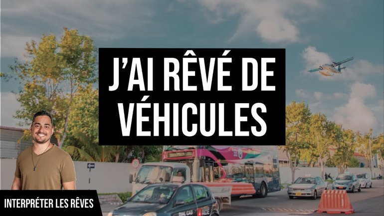 J'ai rêvé de véhicules (voiture, bateau, avion,...) | Interpréter les rêves - Jérémy Pothin