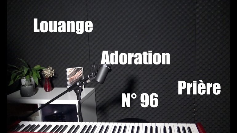 Louange, adoration, prière et Bible ensemble - Session 96 avec Sylvain Freymond