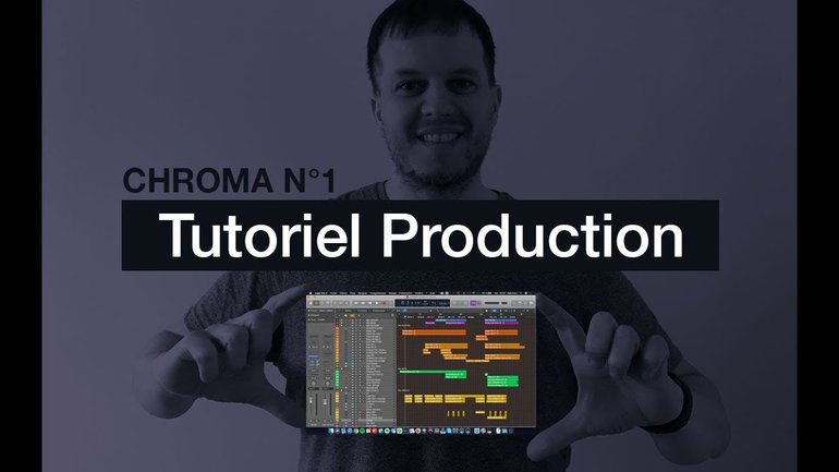 Tutoriel Arrangements et Production de Chroma No. 1: Apaise mon âme