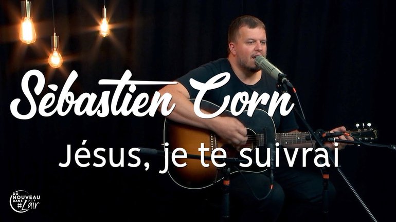 Jésus, je te suivrai - Sébastien Corn