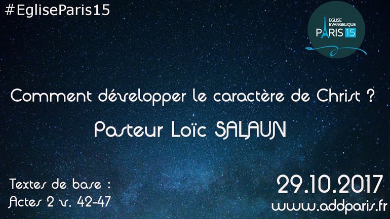 "Comment développer le caractère du Christ?" Par le Pasteur Loïc SALAUN