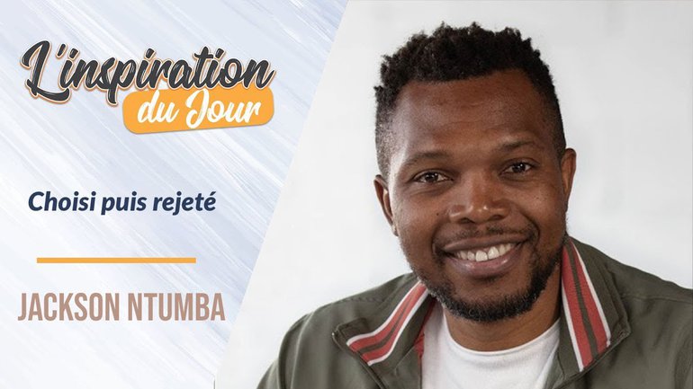Choisi puis rejeté  - Jackson Ntumba